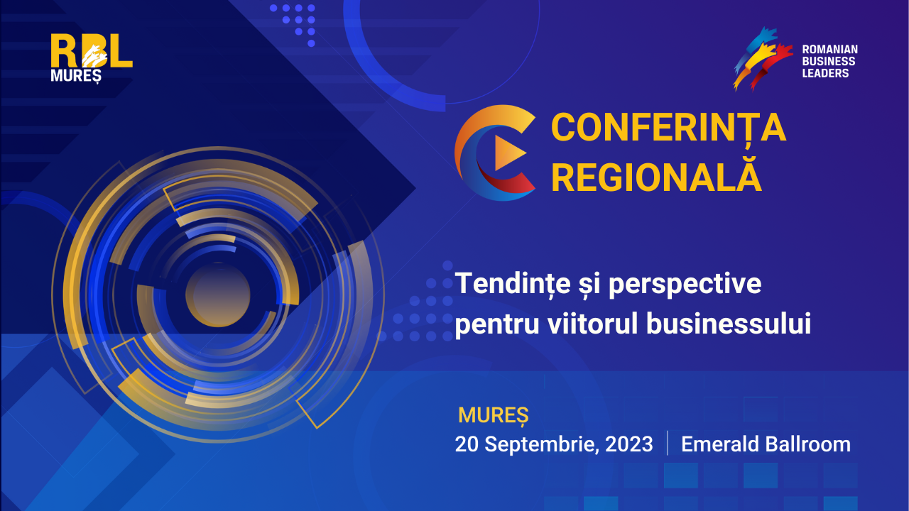 Liderii de business din Târgu Mureș și regiune s-au reunit în cadrul Conferinței regionale RBL Mureș pentru a discuta despre „Tendințe și perspective pentru viitorul businessului”
